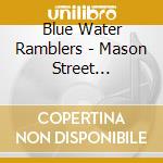 Blue Water Ramblers - Mason Street Sessions cd