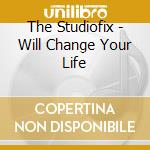 The Studiofix - Will Change Your Life cd