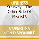 Stairway - The Other Side Of Midnight cd