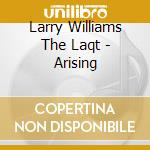 Larry Williams The Laqt - Arising cd