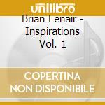 Brian Lenair - Inspirations Vol. 1 cd