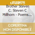 Brother Steven C. Steven C Millhorn - Poems Of Praise Proverbs & Parables 4 cd