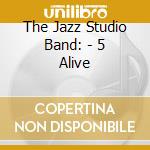 The Jazz Studio Band: - 5 Alive cd