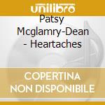 Patsy Mcglamry-Dean - Heartaches cd