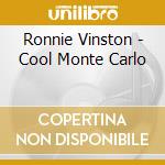 Ronnie Vinston - Cool Monte Carlo cd