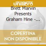 Brett Marvin Presents Graham Hine - Graham Hine cd