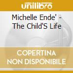 Michelle Ende' - The Child'S Life cd