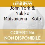 John York & Yukiko Matsuyama - Koto cd