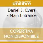 Daniel J. Evers - Main Entrance cd