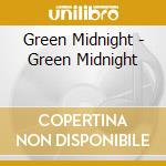 Green Midnight - Green Midnight cd