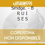 Smdge. - B R U I S E S cd
