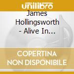 James Hollingsworth - Alive In 2005 cd