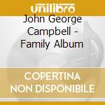John George Campbell - Family Album cd