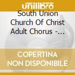 South Union Church Of Christ Adult Chorus - Guide Me cd