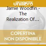 Jamie Woodfin - The Realization Of Life cd