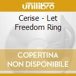 Cerise - Let Freedom Ring cd