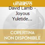 David Lamb - Joyous Yuletide Journey cd
