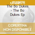 The Bo Dukes - The Bo Dukes Ep cd