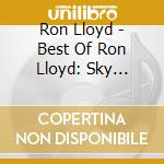 Ron Lloyd - Best Of Ron Lloyd: Sky Country cd