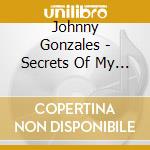Johnny Gonzales - Secrets Of My Love cd