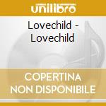Lovechild - Lovechild
