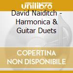 David Naiditch - Harmonica & Guitar Duets cd