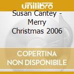 Susan Cantey - Merry Christmas 2006 cd