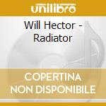 Will Hector - Radiator cd