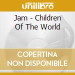 Jam - Children Of The World cd
