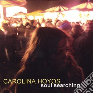 Carolina Hoyos - Soul Searching cd musicale di Carolina Hoyos