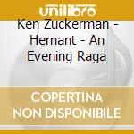 Ken Zuckerman - Hemant - An Evening Raga cd
