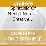 Spiritchild Of Mental Notes - Creative Politics Chapter 1 Reports From The Rhythmic Poet cd