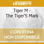 Tiger M - The Tiger'S Mark cd