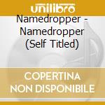 Namedropper - Namedropper (Self Titled) cd