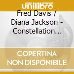 Fred Davis / Diana Jackson - Constellation Vol-1 cd musicale di Fred Davis / Diana Jackson