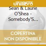 Sean & Laurie O'Shea - Somebody'S Child And Other Creations cd