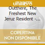 Outthere, The Freshest New Jeruz Resident - Beat To Death