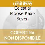 Celestial Moose Kax - Seven cd
