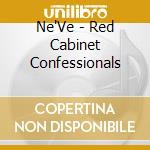 Ne'Ve - Red Cabinet Confessionals cd
