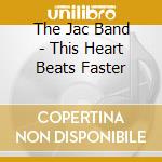 The Jac Band - This Heart Beats Faster cd