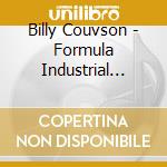 Billy Couvson - Formula Industrial Returns cd