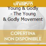 Young & Godly - The Young & Godly Movement cd