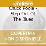 Chuck Poole - Step Out Of The Blues cd