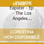 Eapster - Ep - The Los Angeles Recordings cd