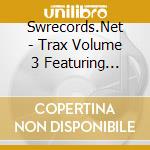 Swrecords.Net - Trax Volume 3 Featuring :Jefferson Davis & Doug Cash cd