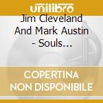 Jim Cleveland And Mark Austin - Souls Restless: Pursuing The Be Ye Perfect Path cd