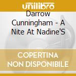 Darrow Cunningham - A Nite At Nadine'S cd