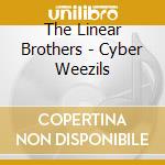 The Linear Brothers - Cyber Weezils cd musicale di The Linear Brothers