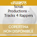 Scrub Productions - Tracks 4 Rappers cd