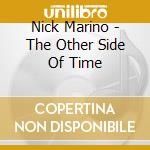 Nick Marino - The Other Side Of Time cd